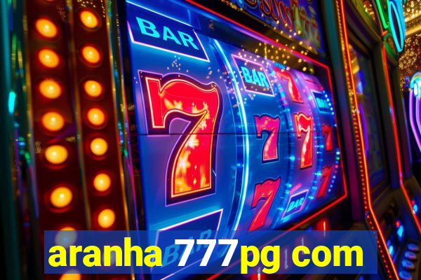 aranha 777pg com